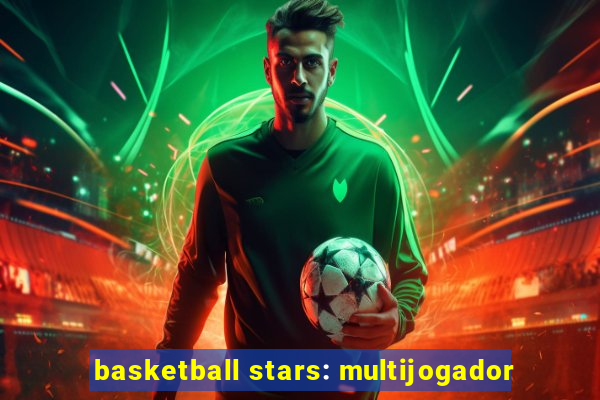 basketball stars: multijogador